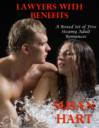 Lawyers With Benefits – a Boxed Set of Five Steamy Adult Romances