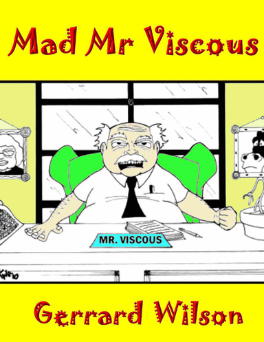 Mad Mr Viscous
