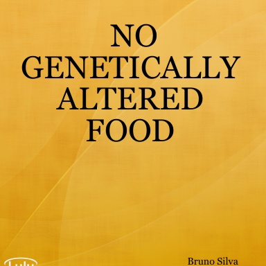 NO GENETICALLY ALTERED FOOD