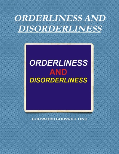 ORDERLINESS AND DISORDERLINESS