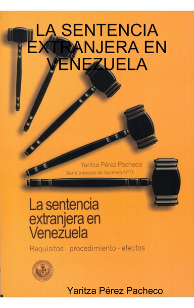 LA SENTENCIA EXTRANJERA EN VENEZUELA - Requisitos, procedimiento, efectos -