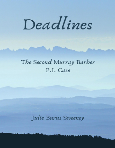 Deadlines ; the 2nd Murray Barber P I Case