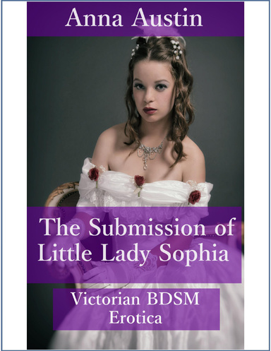 The Submission of Little Lady Sophia