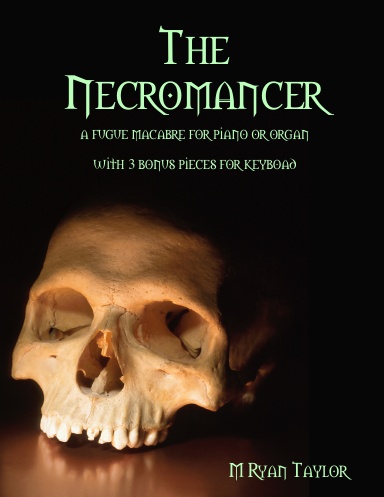 The Necromancer : a fugue macabre for piano or organ