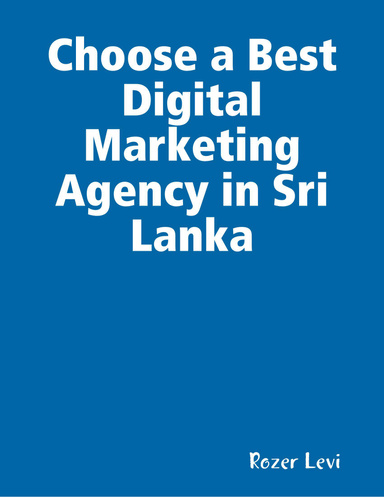 Choose a Best Digital Marketing Agency in Sri Lanka