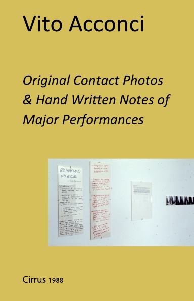 Vito Acconci - Original Contact Photos & Hand Written Notes of Major Performances