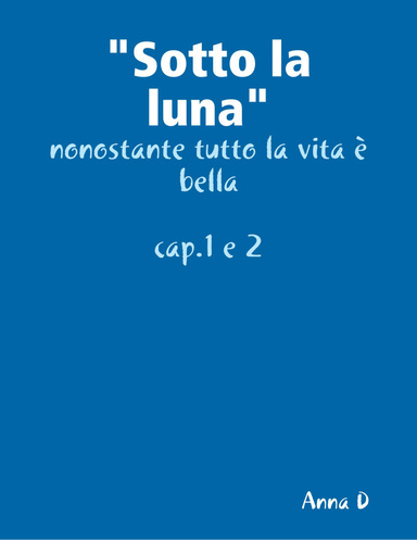 "Sotto la luna" cap.1