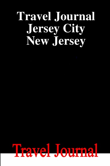 Travel Journal Jersey City New Jersey