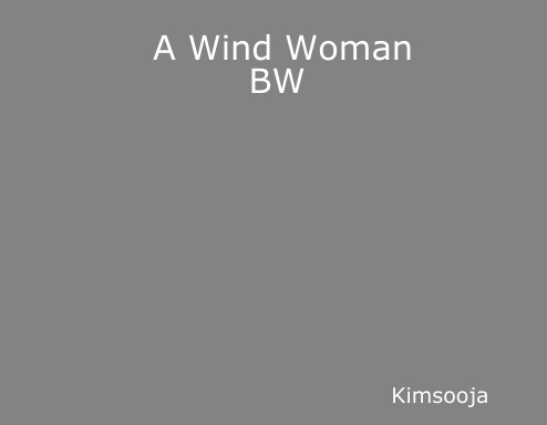 A Wind Woman - BW