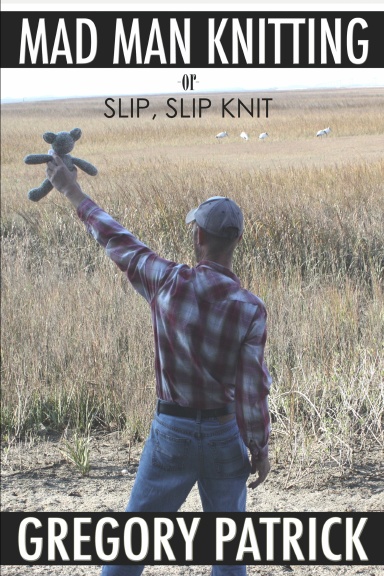 MADMANKNITTING or Slip, Slip, Knit