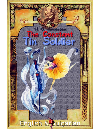The Constant Tin Soldier: English & Bulgarian