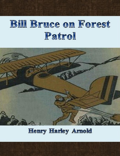 Bill Bruce On Forest Patrol