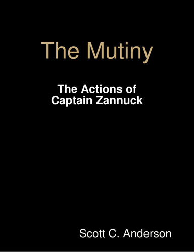 The Mutiny - The Actions of Captain Zannuck