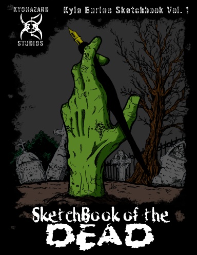 Sketchbook of the Dead - Kyle Burles Illustration vol.1