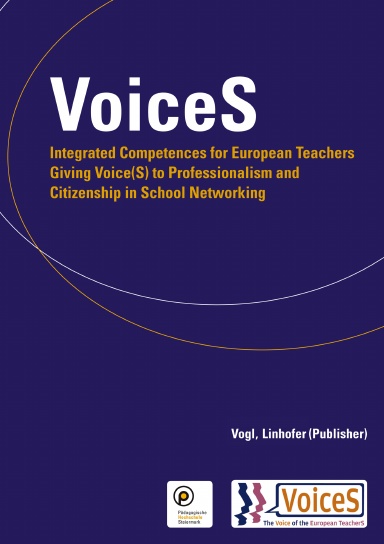 VoiceS - Integrated Competences For European Teachers. Giving Voice(S) To Professionalism And Citizenship In School Networking.