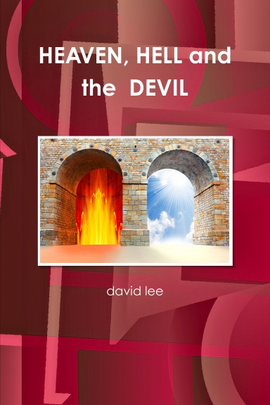 HEAVEN, HELL and the  DEVIL