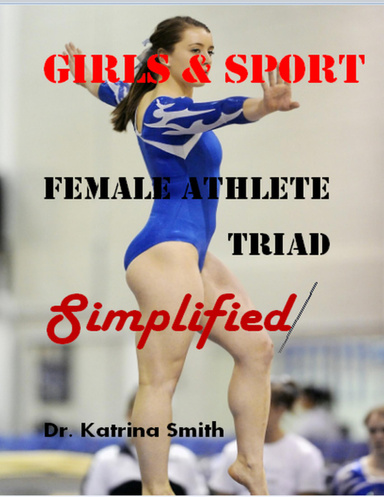 Girls and Sport: Female Athlete Triad Simplified