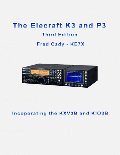 The Elecraft K3 and P3, 3rd Edition