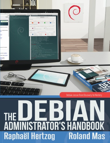 The Debian Administrator's Handbook, Debian Jessie from Discovery to Mastery