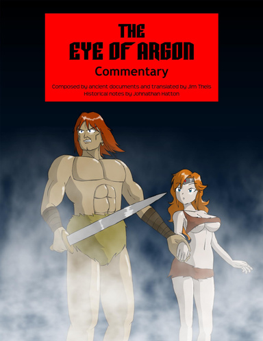 The Eye of Argon Commentary