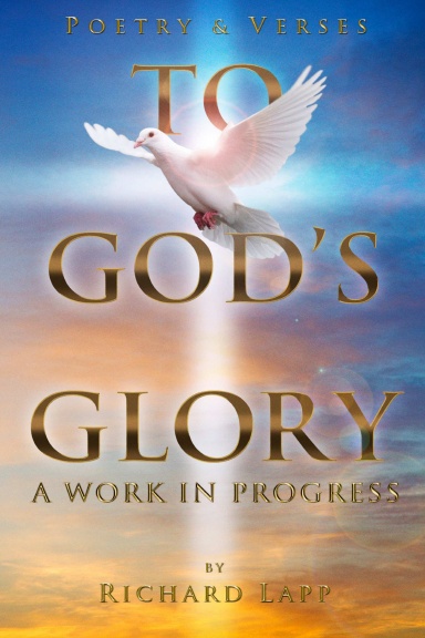 To God's Glory: A Work in Progress