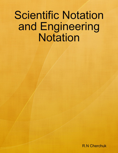 Scientific Notation and Engineering Notation