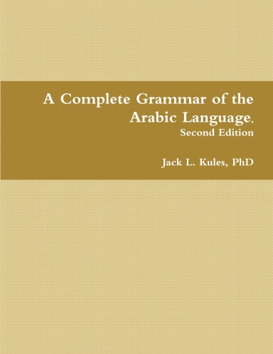 A Complete Grammar of the Arabic Language 2nd Ed