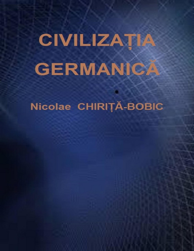 CIVILIZAȚIA GERMANICĂ
