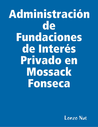 Administración de Fundaciones de Interés Privado en Mossack Fonseca