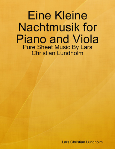 Eine Kleine Nachtmusik for Piano and Viola - Pure Sheet Music By Lars Christian Lundholm