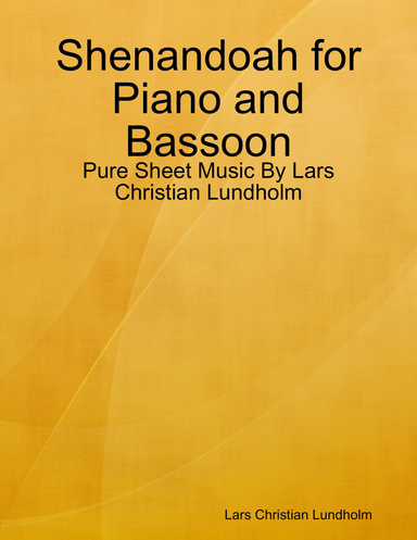 Shenandoah for Piano and Bassoon - Pure Sheet Music By Lars Christian Lundholm