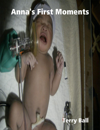 Anna's First Moments