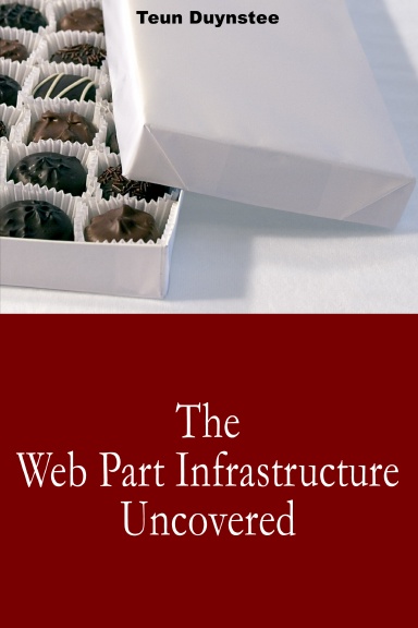 The Web Part Infrastructure Uncovered