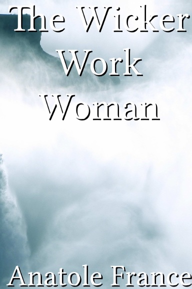 The Wicker Work Woman
