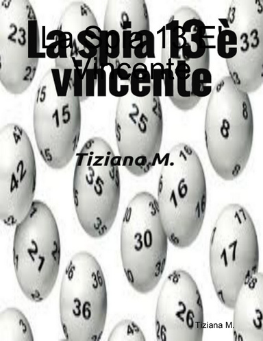 La Spia 13 E' Vincente