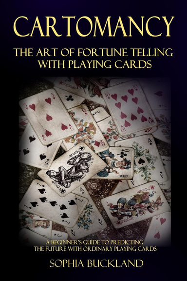 Cartomancy - The Art of Fortune Telling With Playing Cards
