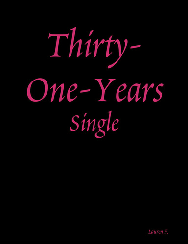 Thirty - One Years Single