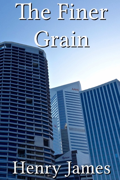 The Finer Grain