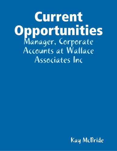 Current Opportunities: Manager, Corporate Accounts at Wallace Associates Inc