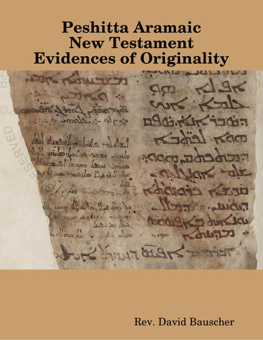 Peshitta Aramaic New Testament Evidences of Originality