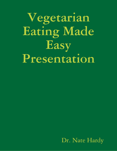 Vegetarian Eating Made Easy Presentation