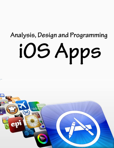 Analysis, Design and Programming of iOS Apps
