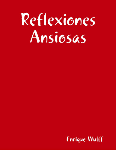 Reflexiones Ansiosas