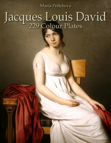 Jacques Louis David: 229 Colour Plates