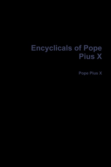 Encyclicals of Pope Pius X
