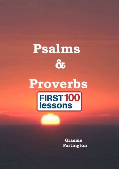 Psalms & Proverbs: First 100 Lessons