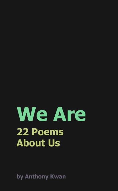 We Are - 22 Poems About Us