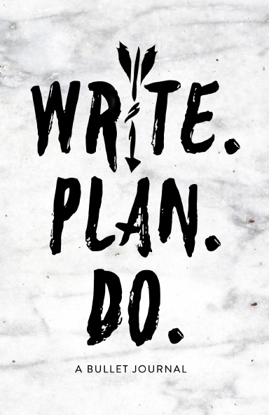 Write. Plan. Do. Bullet Journal