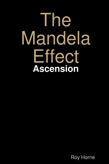 The Mandela Effect: Ascension