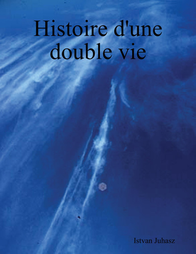 Histoire d'une double vie